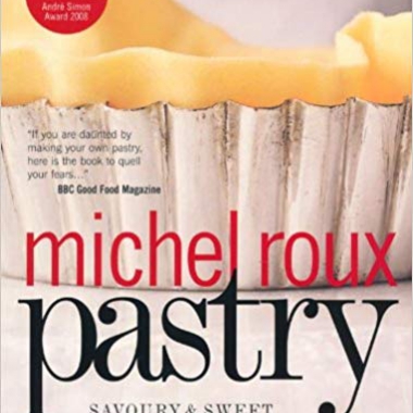 Pastry: Savoury and Sweet by Roux, Michel