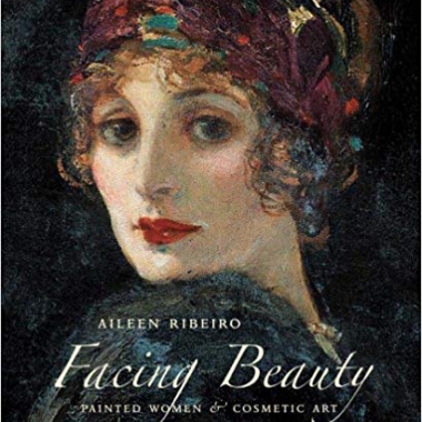 Facing Beauty: Painted Women and Cosmetic Art