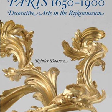 Paris 1650-1900: Decorative Arts in the Rijksmuseum