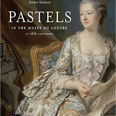 Pastels in the Musée du Louvre: 17th and 18th Centuries