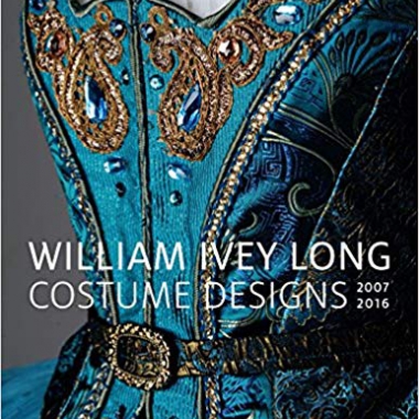 William Ivey Long: Costume Designs, 2007-2016