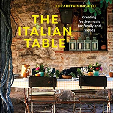The Italian Table: Creating festive meals for family and friends