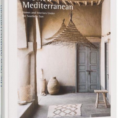 The New Mediterranean: Homes and Interiors Under the Southern Sun