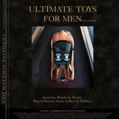 Ultimate Toys for Men - New Edition Masculine Must-Haves, Brands by Hands and the Best Collectors Items