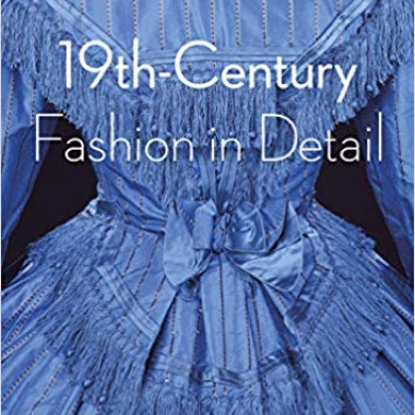 19th-Century Fashion in Detail 1st Edition