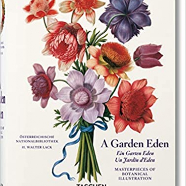 A Garden Eden. Masterpieces of Botanical Illustration (Bibliotheca Universalis) (Multilingual Edition)