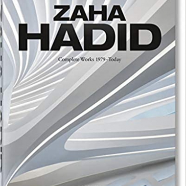 Zaha Hadid. Complete Works 1979–Today. 2020 Edition (English, French and German Edition)