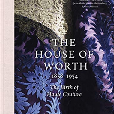 The House of Worth: The Birth of Haute Couture Illustrated Edition