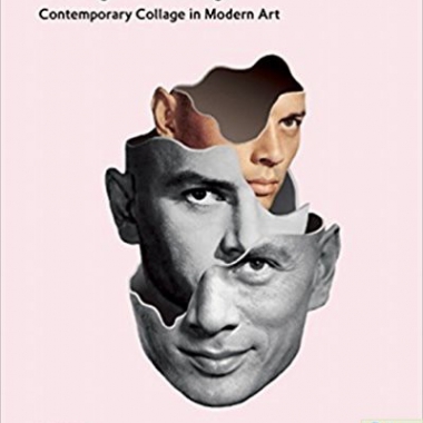 The Age of Collage: Contemporary Collage in Modern Art