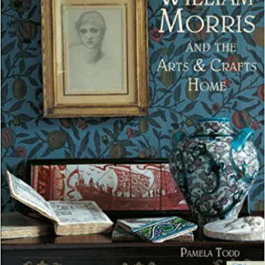 William Morris: and the Arts & Crafts Home
